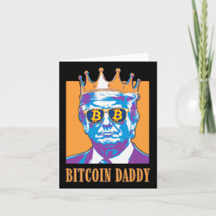 Carte Kawaii Bitcoin Daddy Trump Crypto King Bitcoin Chi