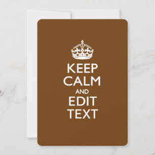 Carte Keep Calm and Your Text on Chocolate Brown