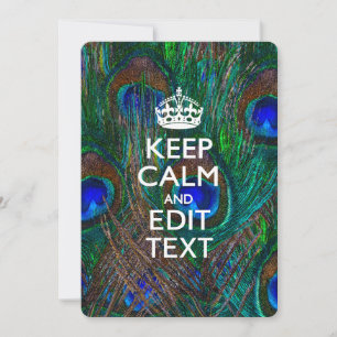 Carte Keep Calm and Your Text on Peacock Feathers