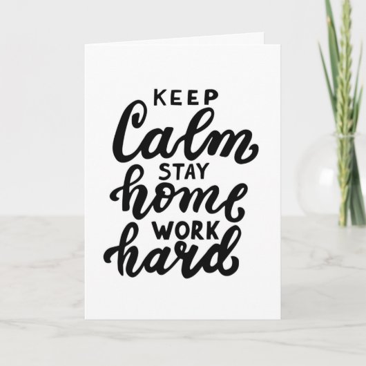Carte Keep Calm Stay Home Work Hard (Devant)