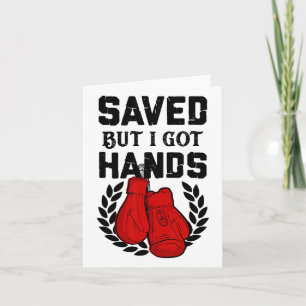 Carte Kickboxer Boxer Sauvé Mais J'Ai Les Mains