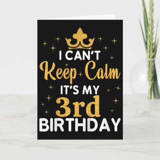 Carte Kids Birthday Party I Can't Keep Calm It's My 3rd (Devant)