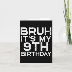 Carte Kids Bruh C'Est Mon 9e Anniversaire 9 Anniversaire