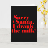 Carte Kids Kids Sorry Santa I Drank The Milk, My 1st Chr (Fleur jaune)