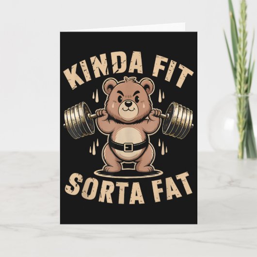 Carte Kinda Fit Sorta Fat - Funny Gym Bear Weightlifting (Devant)