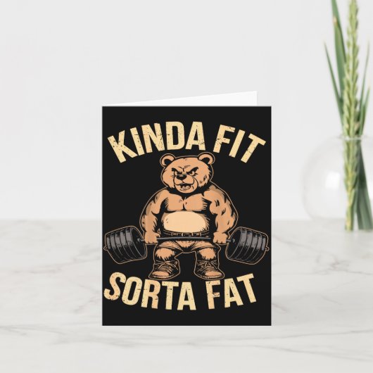 Carte Kinda Fit Sorta Fat - Funny Gym Bear Weightlifting (Devant)
