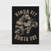 Carte Kinda Fit Sorta Fat - Funny Gym Bear Weightlifting (Devant)