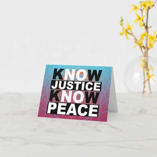 CARTE KNOW JUSTICE KNOW PEACE (Fleur jaune)