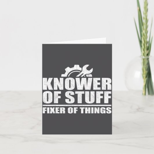 Carte Knower Of Stuff Fixer Of Things Funny Mechanic Fat (Devant)