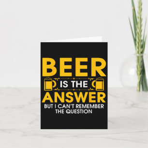 Carte La bière est la réponse mais je ne me souviens pas