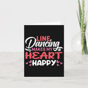 Carte La Danse De Ligne Fait De Mon Coeur Une Bonne Lign