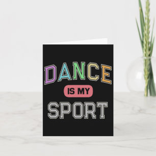 Carte La Danse Est Mon Sport Droit Devant La Danse Balle
