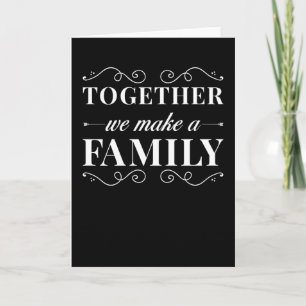 Carte La famille ensemble, nous faisons famille