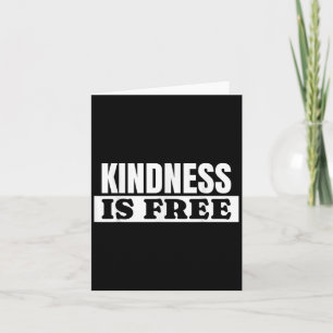 Carte La gentillesse est libre - Citation d'amour