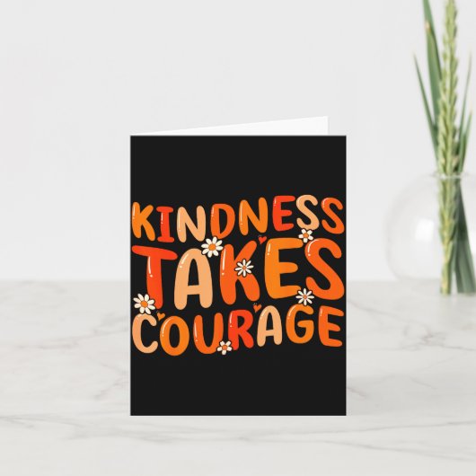 Carte La gentillesse nécessite du courage Orange Unity D (Devant)