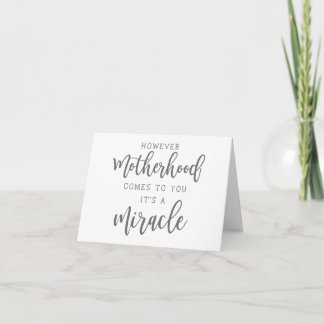 Carte « La maternité est un miracle » Adoption/ GPA/ Emb