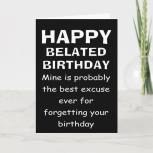 Carte La meilleure excuse pour oublier son anniversaire