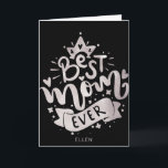 Carte La meilleure maman jamais Black Silver Letterin Mo<br><div class="desc">Best Mom Ever Black Silver Custom Name La carte de fête des mères est un complément parfait à un petit cadeau qu'elle appréciera toute l'année. Vous pouvez le personnaliser avec son nom ou si vous voulez juste le lettrage,  supprimer le nom dans le menu à droite</div>