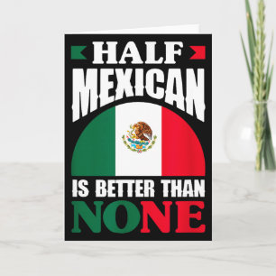 Carte La moitié mexicaine vaut mieux que pas d'héritage