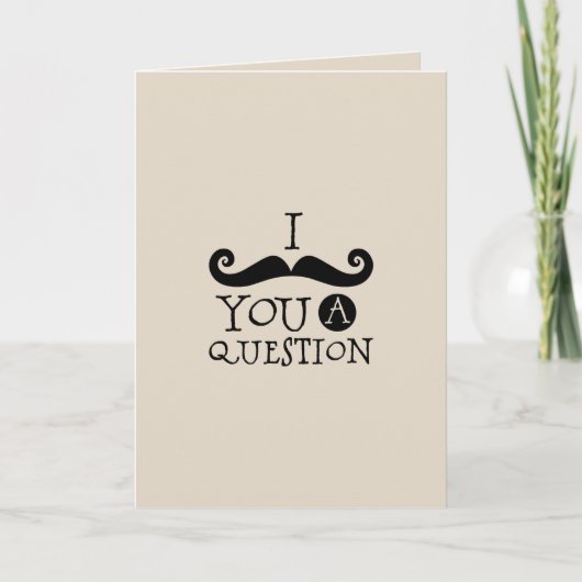 Carte La Moustache Noire Vous Pose Une Question Humour F (Devant)