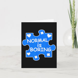 Carte La normale est ennuyeux Autisme Blue Puzzle Piece