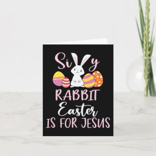 Carte La Pâque Du Lapin Silencieux Est Pour Jésus Oeufs