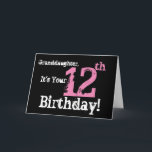 Carte La petite-fille a 12e anniversaire, noir, rose, bl<br><div class="desc">A black background featuring white and pink text,  on this fun,  birthday greeting for a granddaughter. My Funny Mind Greetings</div>