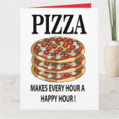 Carte La pizza rend chaque heure heureuse (Devant)