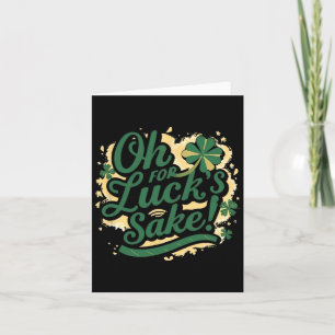 Carte La Saint-Patrick Drôle Oh Pour L'amour De La Chanc