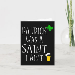 Carte La Saint-Patrick était un saint Je ne suis pas amu