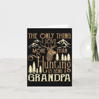 Carte La Seule Chose Que J'Aime Plus Que Chasse Est D'Êt