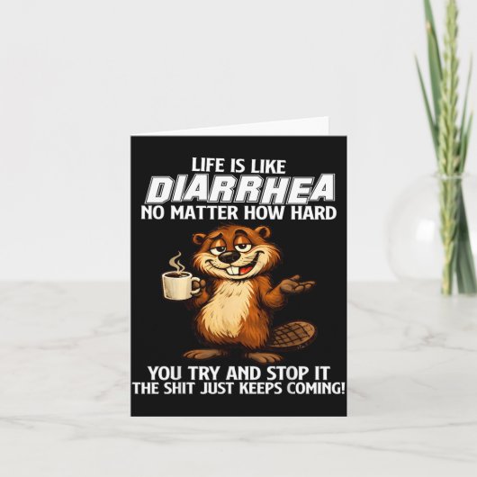Carte La vie est comme la diarrhée, peu importe à quel p (Devant)