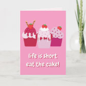 Carte La vie est courte, mangez le gâteau ! Anniversaire (Devant)