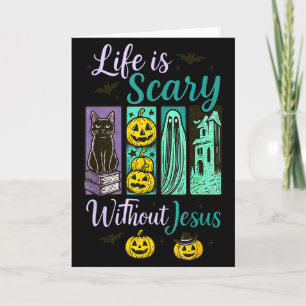 Carte La vie est effrayante sans Jésus Halloween chrétie