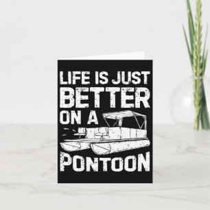 Carte La Vie Est Juste Mieux Sur Un Bateau À Ponton Homm