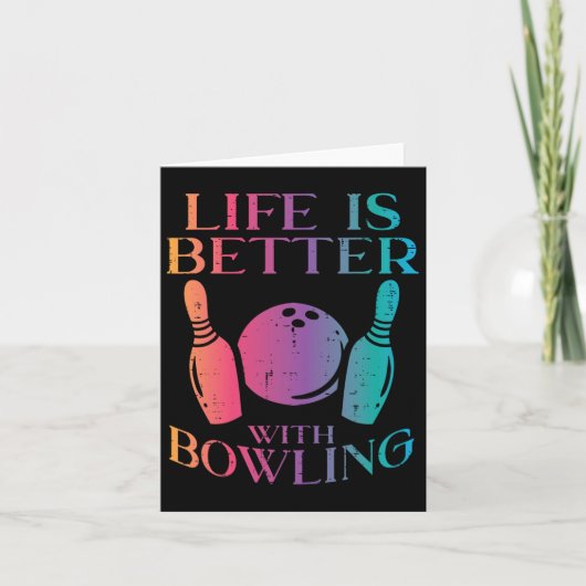 Carte La Vie Est Meilleure Avec Bowling Bowler Femmes Fi (Devant)