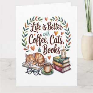 Carte La vie est meilleure avec du café, des chats et de