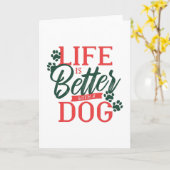 Carte La vie est meilleure avec une citation de chien (Fleur jaune)