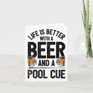 Carte La Vie Est Mieux Avec Une Bière Et Une Piscine Cue