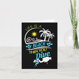 Carte La Vie Est Une Plage Puis Vous Plongez, Plongée Pl