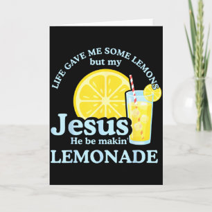 Carte La vie m'a donné des citrons mais Jésus il fait du