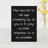 CARTE **LA VIEILLESSE S'INSINUE-IGNOREZ-LA** HUMOUR D'AN (Fleur jaune)