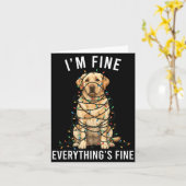 Carte Labrador Retriever Christmas I'm Fine Everything I (Fleur jaune)