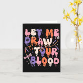 Carte Laissez-moi dessiner votre sang drôle Phlebotomist (Fleur jaune)