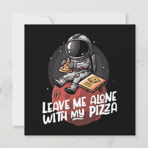 Carte Laissez-moi seul avec ma pizza