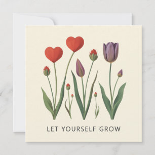 Carte Laissez-vous grandir Fleurs de cœur Tulipes Art
