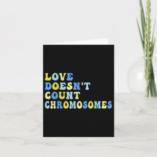 Carte L'Amour Ne Compte Pas Les Chromosomes T21 Syndrome