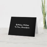 Carte L'anniversaire souhaite le petit-fils, blanc sur<br><div class="desc">Un arrière - plan noir comportant le lettrage blanc sur cette salutation d'anniversaire pour un petit-fils. Cartes de voeux simples et simples.</div>