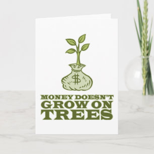 Carte L'argent ne pousse pas sur les arbres