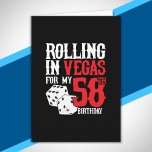 Carte Las Vegas 58e Birthday Party<br><div class="desc">Going to Vegas for your 58e Birthday ? This "Rolling in Vegas for My 58th Birthday" design is a fun 58th birthday gift for a trip to Las Vegas & remember turning 58 years with a birthday in Las Vegas ! Great surprise vacation venin !</div>